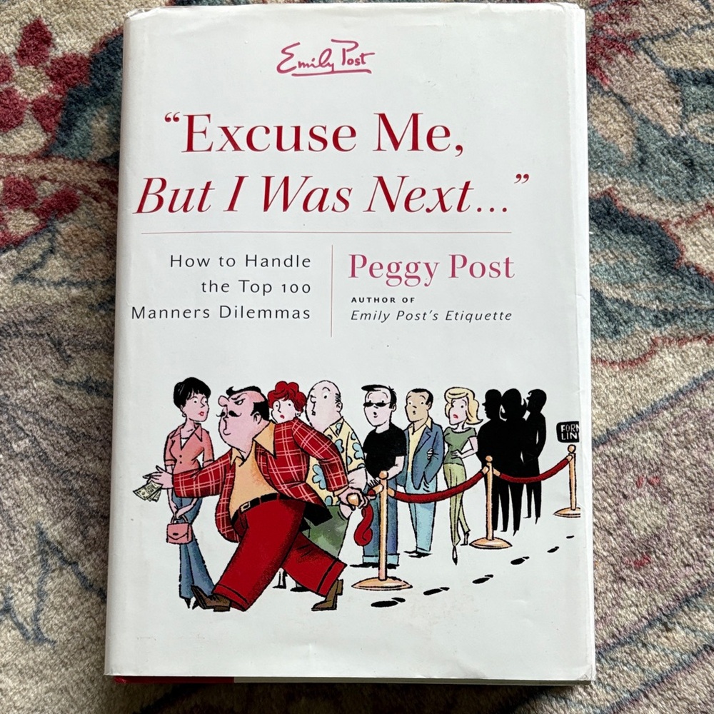 Excuse Me, But I Was Next Book by Peggy Post